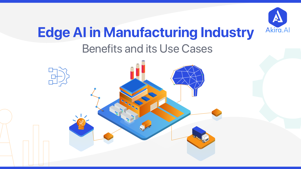 Edge AI in Manufacturing Industry Benefits and Use Cases