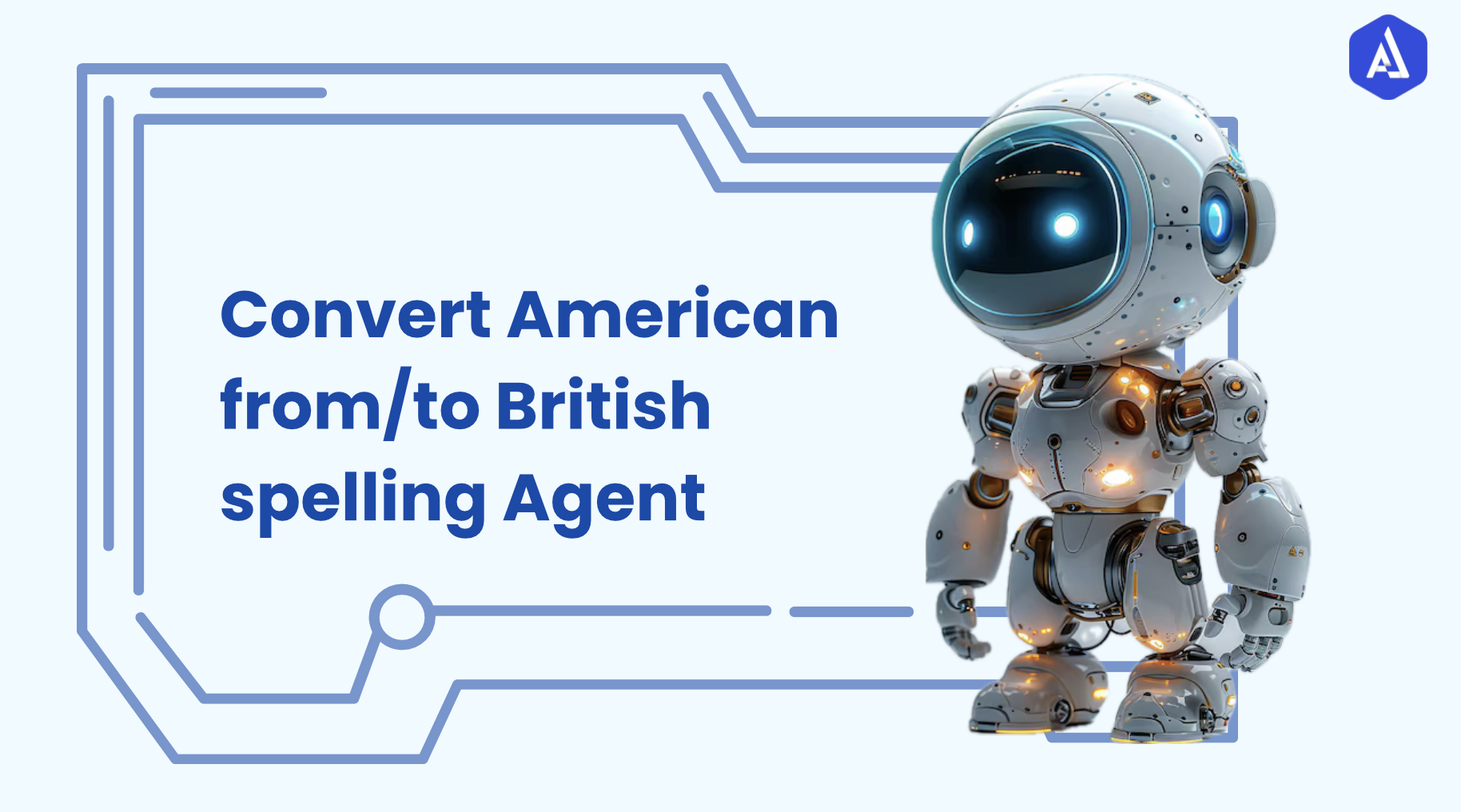 Convert American from/to British spelling Agent&nbsp;