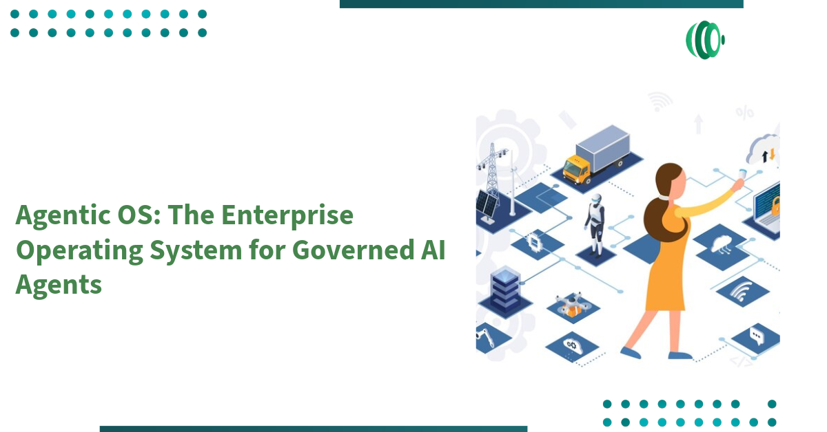 Agentic OS: The Enterprise Operating System for Governed AI Agents