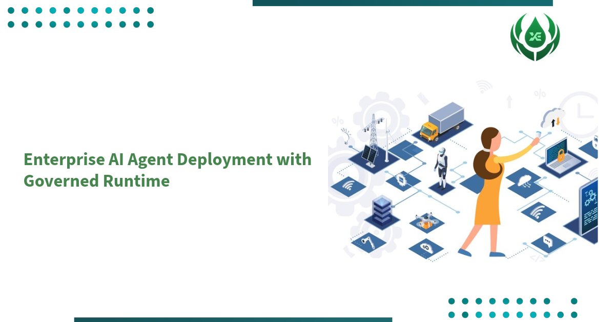 Enterprise AI Agent Deployment with Governed Runtime