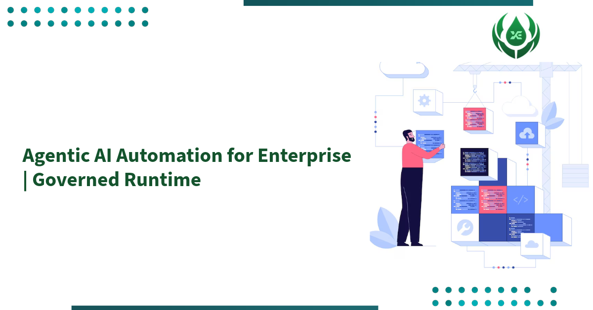 Agentic AI Automation for Enterprise | Governed Runtime