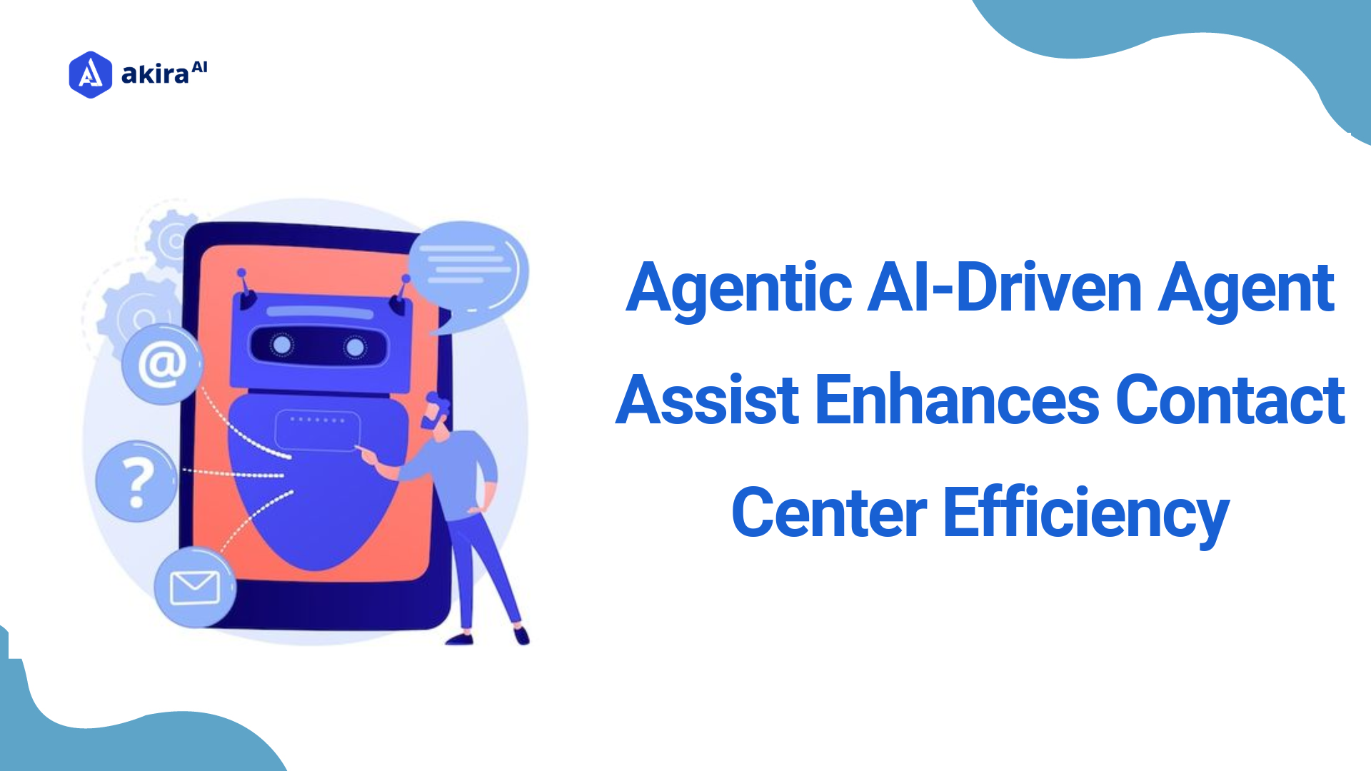 How Agentic AI-Driven Agent Assist Enhances Contact Center Efficiency