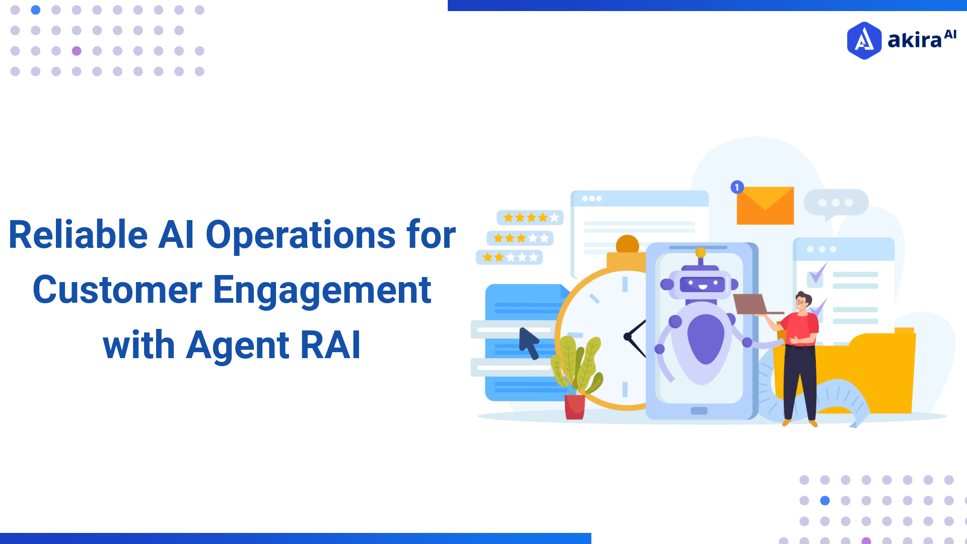 Reliable AI Operations for Customer Engagement with Agent RAI