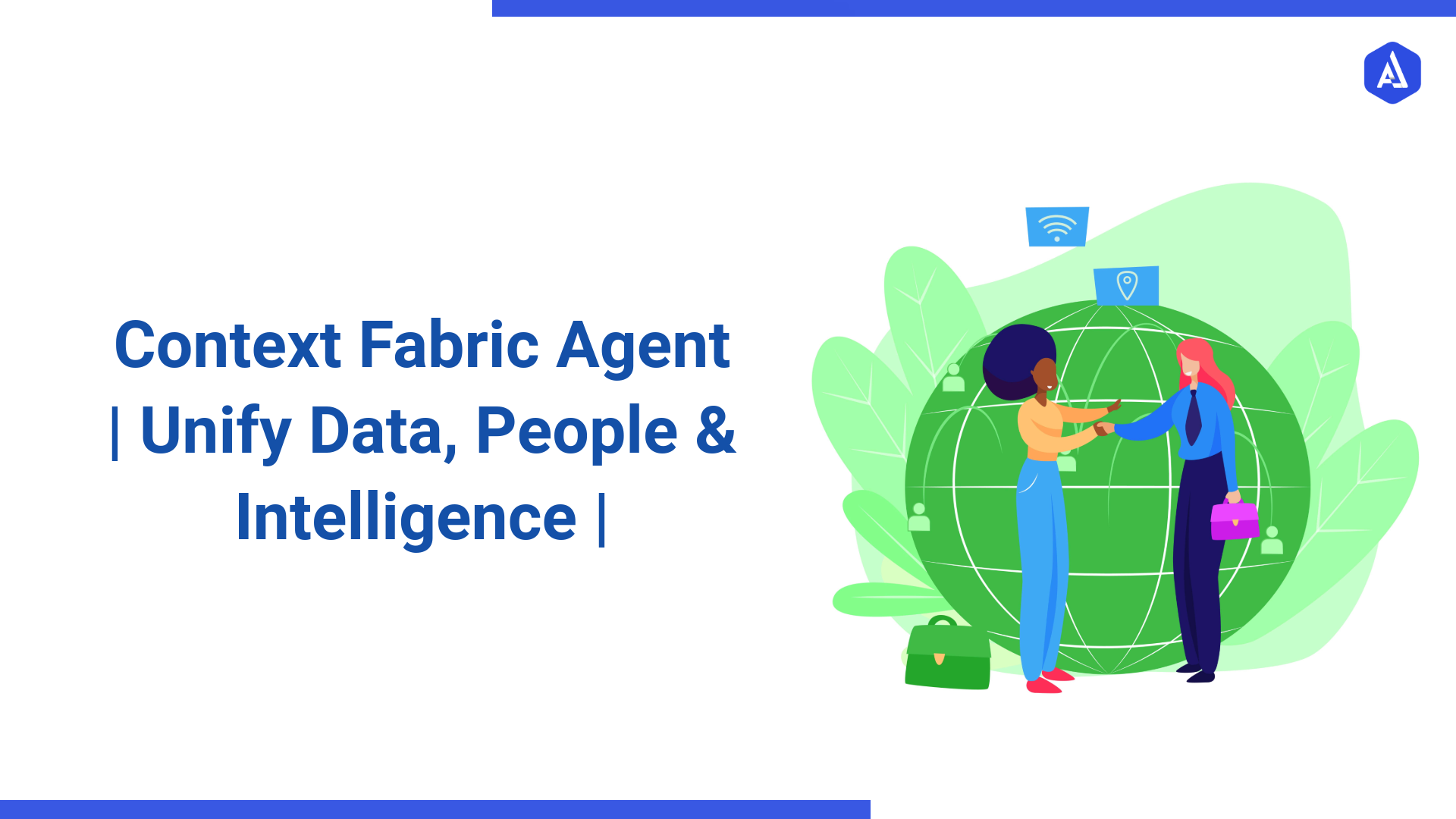 Context Fabric Agent | Unify Data, People & Intelligence