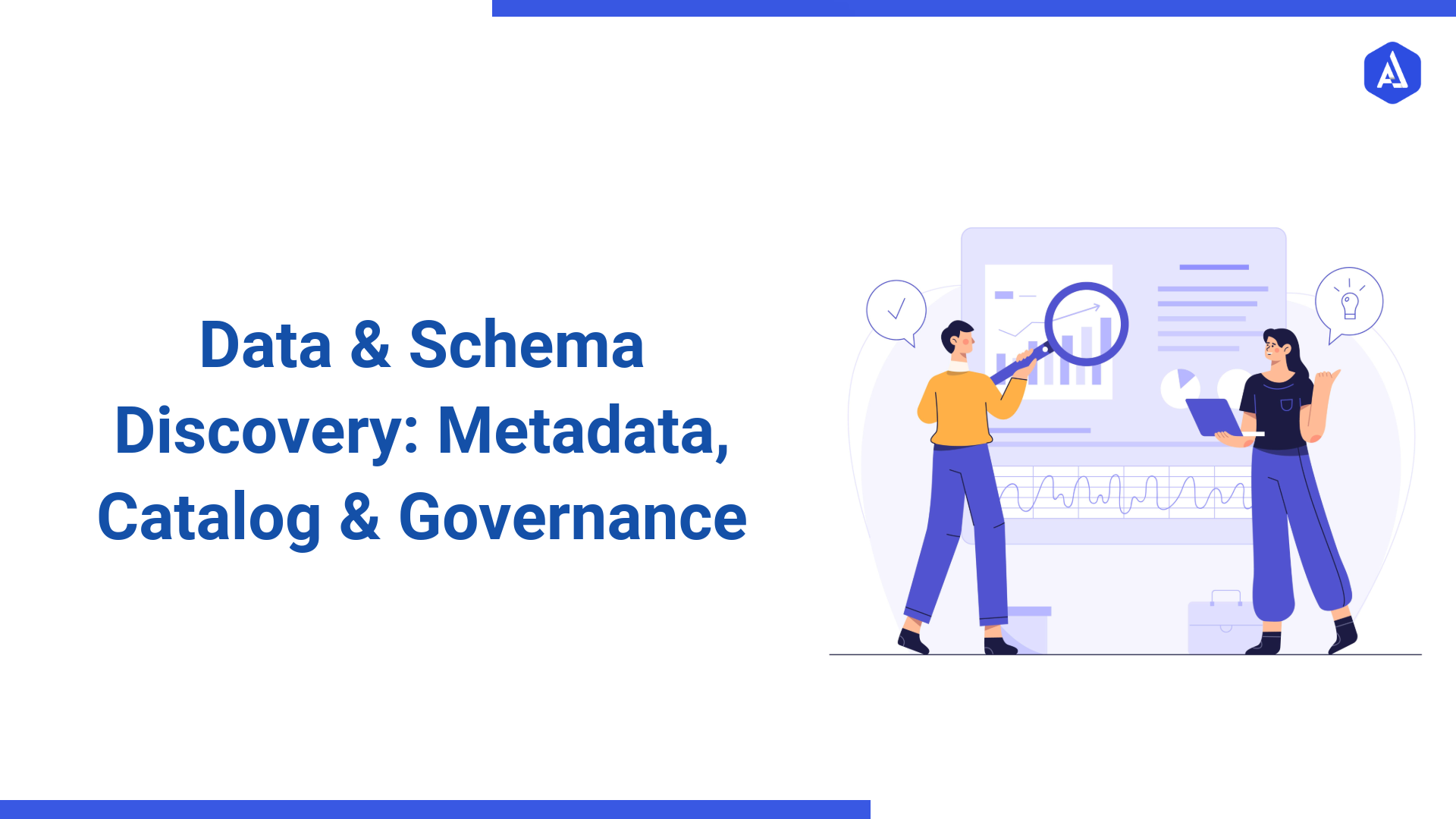 Data & Schema Discovery: Metadata, Catalog & Governance